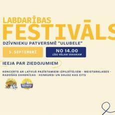 “Ulubeles” Labdarības festivāls – sestdien, 5.septembrī